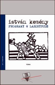 Programy w labiryncie, Istvn Kemny