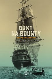 Bunt na Bounty. Historia prawdziwa, Caroline Alexander