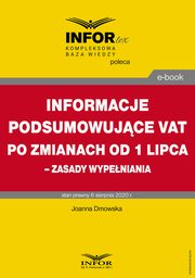 Informacje podsumowujce VAT po zmianach od 1 lipca ? zasady wypeniania, Joanna Dmowska