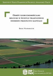 Obrt nieruchomociami rolnymi w wietle traktatowej swobody przepywu kapitau, Beata Wodarczyk