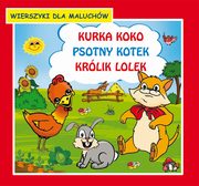 Kurka Koko Psotny kotek Krlik Lolek Wierszyki dla maluchw, Krystian Pruchnicki, Emilia Majchrzyk