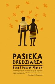 ksiazka tytu: Pasieka Dredziarza autor: Ewa Pitek, Pawe Pitek