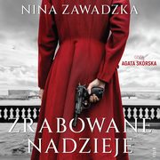 Zrabowane nadzieje, Nina Zawadzka
