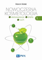 Nowoczesna kosmetologia. Tom 1, Marcin Molski