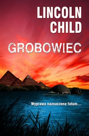 ksiazka tytu: Grobowiec autor: Lincoln Child