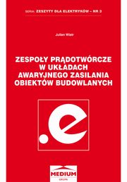 Zespoy prdotwrcze w ukadach awaryjnego zasilania obiektw budowlanych, Julian Wiatr