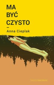 ksiazka tytu: Ma by czysto autor: Anna Cieplak