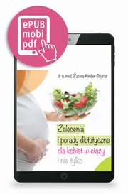 Zalecenia i porady dietetyczne dla kobiet w ciy i nie tylko, aneta Kimber-Trojnar
