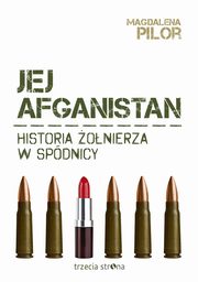 ksiazka tytu: Jej Afganistan autor: Magdalena Pilor