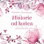 Historie od koca, Marlena Semczyszyn
