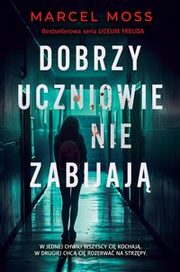 Dobrzy uczniowie nie zabijaj, Marcel Moss
