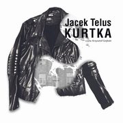 Kurtka, Jacek Telus