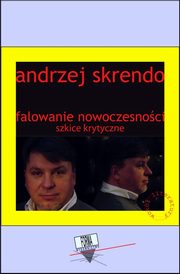 Falowanie nowoczesnoci, Andrzej Skrendo