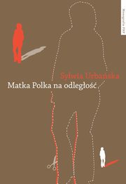 ksiazka tytu: Matka Polka na odlego. Z dowiadcze migracyjnych robotnic 1989-2010 autor: Sylwia Urbaska