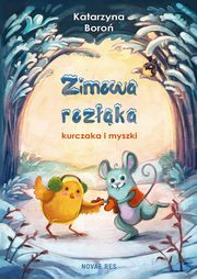 ksiazka tytu: Zimowa rozka kurczaka i myszki autor: Katarzyna Boro