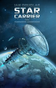 Star Carrier Pierwsze uderzenie, Ian Douglas