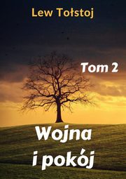 ksiazka tytu: Wojna i pokj. Tom 2 autor: Lew Tostoj