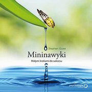 Mininawyki. Maymi krokami do sukcesu, Stephen Guise