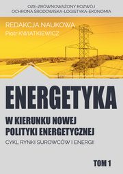 w kierunku nowej polityki energetycznej tom 1, 