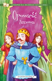 Klasyka dla dzieci. William Szekspir. Tom 5. Opowie zimowa, William Szekspir