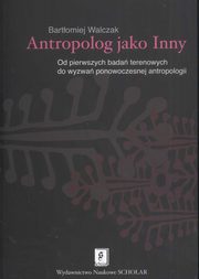 Antropolog jako Inny, Bartomiej Walczak