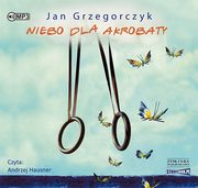 Niebo dla akrobaty, Jan Grzegorczyk