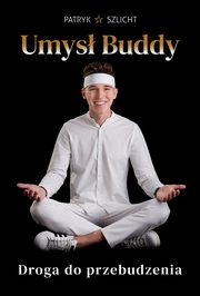 Umys Buddy, Patryk Szlicht