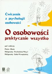 O osobowoci praktycznie wszystko, Ole Piotr K., Magorzata Puchalska-Wasyl, Magorzata Sobol-Kwapiska