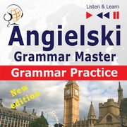 Angielski ? Grammar Master: Grammar Practice. Poziom rednio zaawansowany / zaawansowany: B2-C1, Dorota Guzik