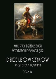 Dzieje lisowczykw. W czterech tomach: tom IV, Maurycy Dzieduszycki, Wojciech Dbocki