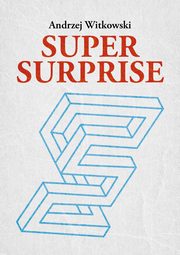 SUPER SURPRISE, Andrzej Witkowski