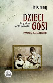 ksiazka tytu: Dzieci Gosi autor: Iris May