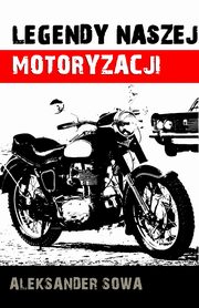 Legendy naszej motoryzacji, Aleksander Sowa