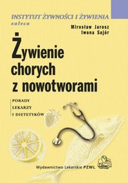 ywienie chorych z nowotworami, Mirosaw Jarosz