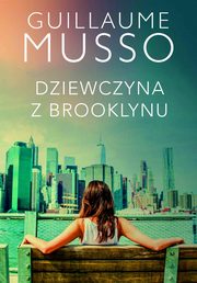 ksiazka tytu: Dziewczyna z Brooklynu autor: Guillaume Musso