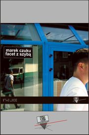 Facet z szyb, Marek Czuku