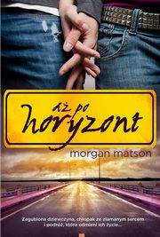 A po horyzont, Morgan Matson