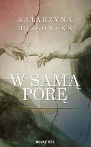 W sam por, Katarzyna Busowska