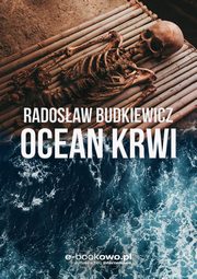 Ocean krwi, Radosaw Budkiewicz