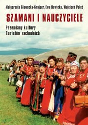 Szamani i nauczyciele, Magorzata Gowacka-Grajper, Ewa Nowicka, Wojciech Poe