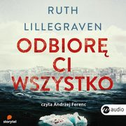 Odbior Ci wszystko, Ruth Lillegraven