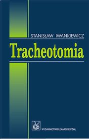 Tracheotomia, Stanisaw Iwankiewicz