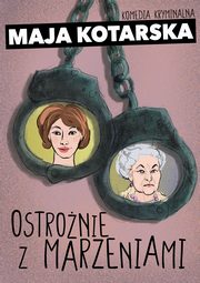 Ostronie z marzeniami, Maja Kotarska