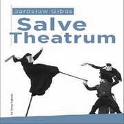 ksiazka tytu: Salve Theatrum autor: Jarosaw Gibas