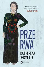 Przerwa, Katherena Vermette