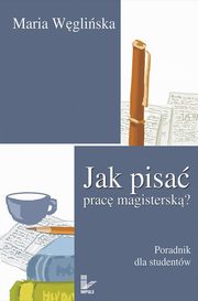 Jak pisa prac magistersk, Maria Wgliska