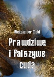 Prawdziwe i faszywe cuda, Ks. Aleksander Mohl