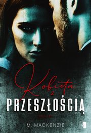 Kobieta z przeszoci, M. Mackenzie