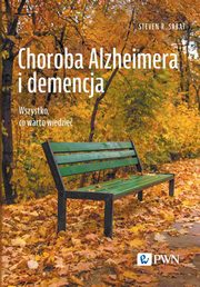 Choroba Alzheimera i demencja. Wszystko, co warto wiedzie, Steven R. Sabat