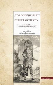 Czarodziejski flet ? tekst i konteksty. Studia nad librettem opery, Lucjan Puchalski